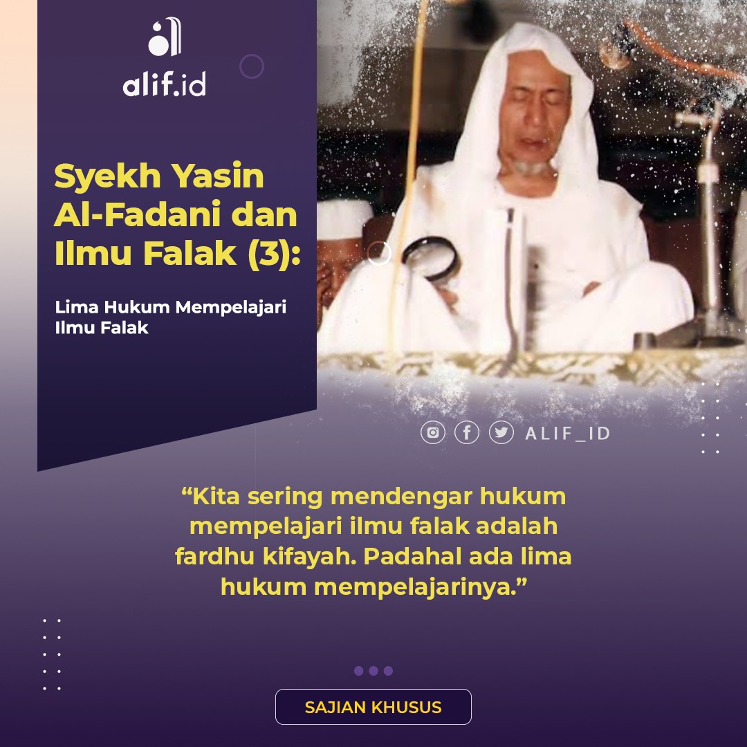 Syekh Yasin Al-Fadani dan Ilmu Falak (3): Lima Hukum Mempelajari Ilmu Falak