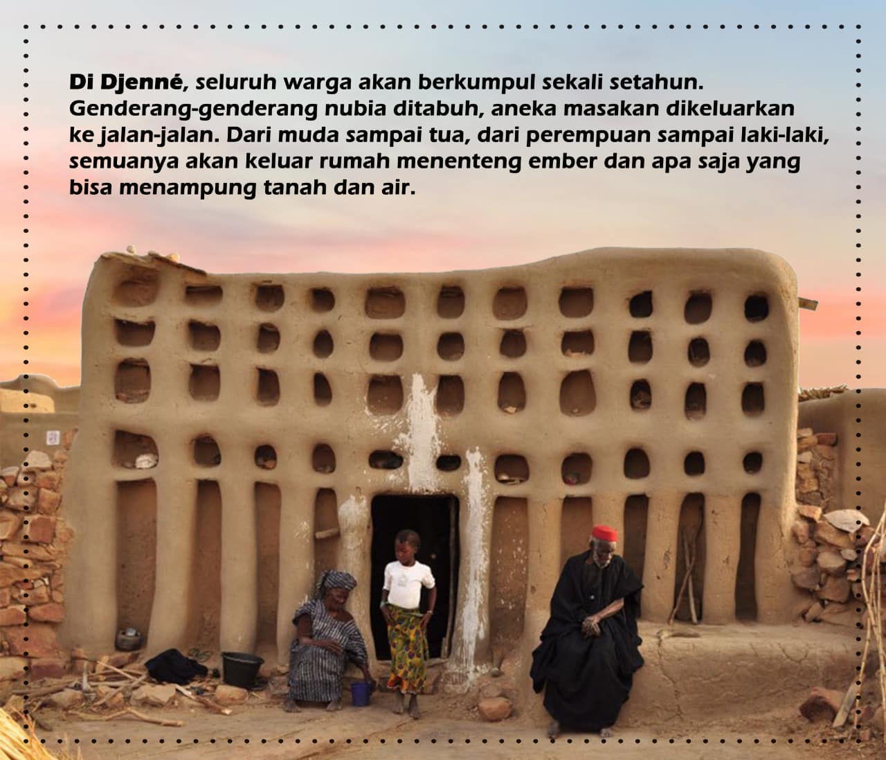 Kota Islam yang Terlupakan (11): Djenné, Debu-Debu yang Disucikan