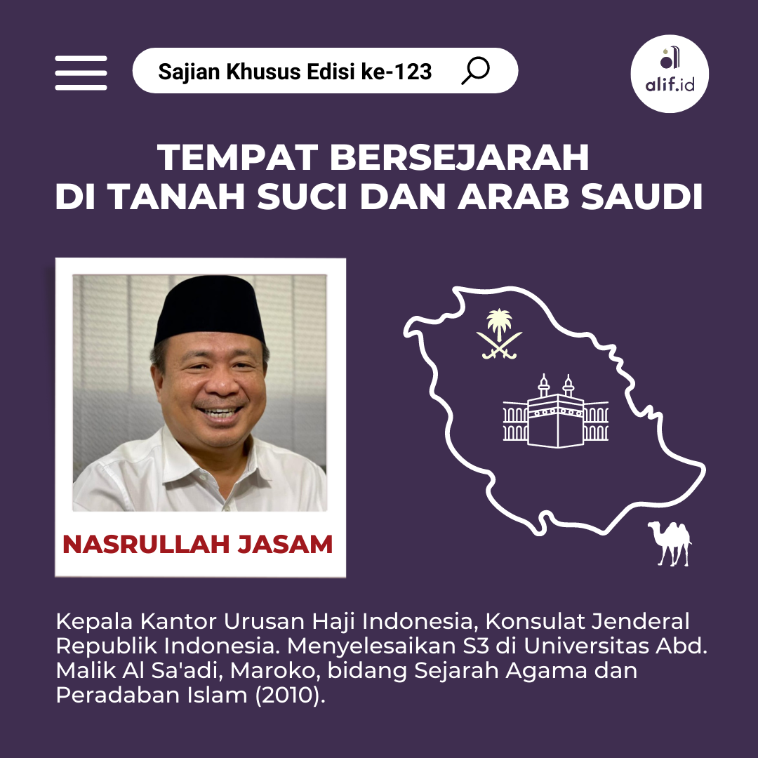 Sajian Khusus: Tempat Bersejarah di Tanah Suci dan Arab Saudi