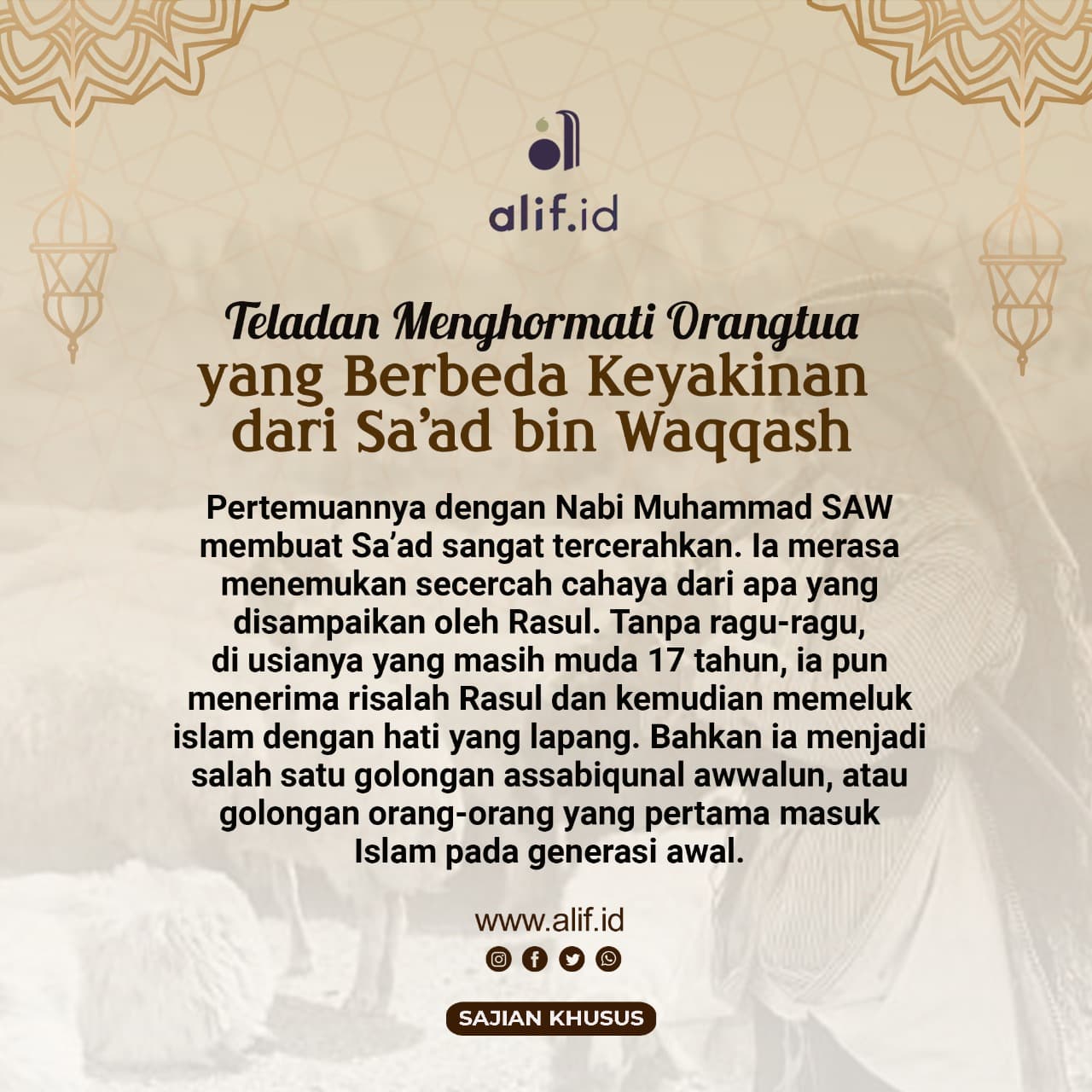 Kisah dan Hikmah Keislaman Para Sahabat Rasul (3): Teladan Menghormati Orangtua yang Berbeda Keyakinan dari Sa’ad bin Waqqash