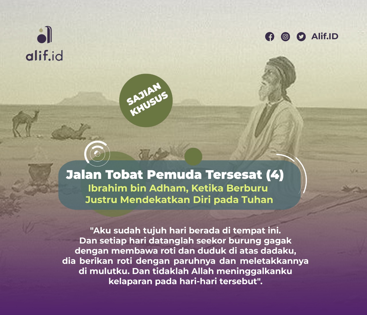 Jalan Tobat Pemuda Tersesat (4): Ibrahim bin Adham, Ketika Berburu Justru Mendekatkan Diri pada Tuhan