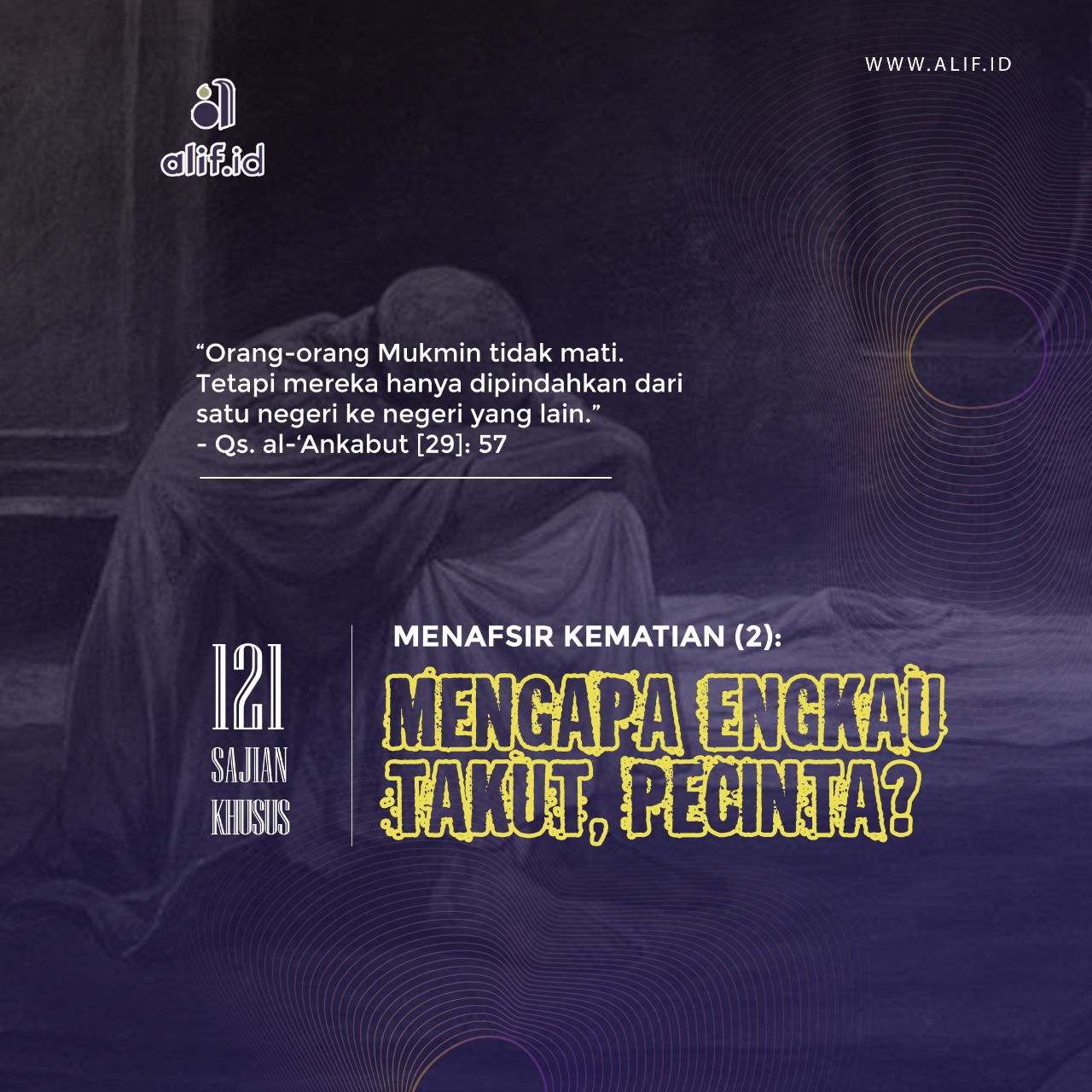 Menafsir Kematian (2): Mengapa Engkau Takut, Pecinta?