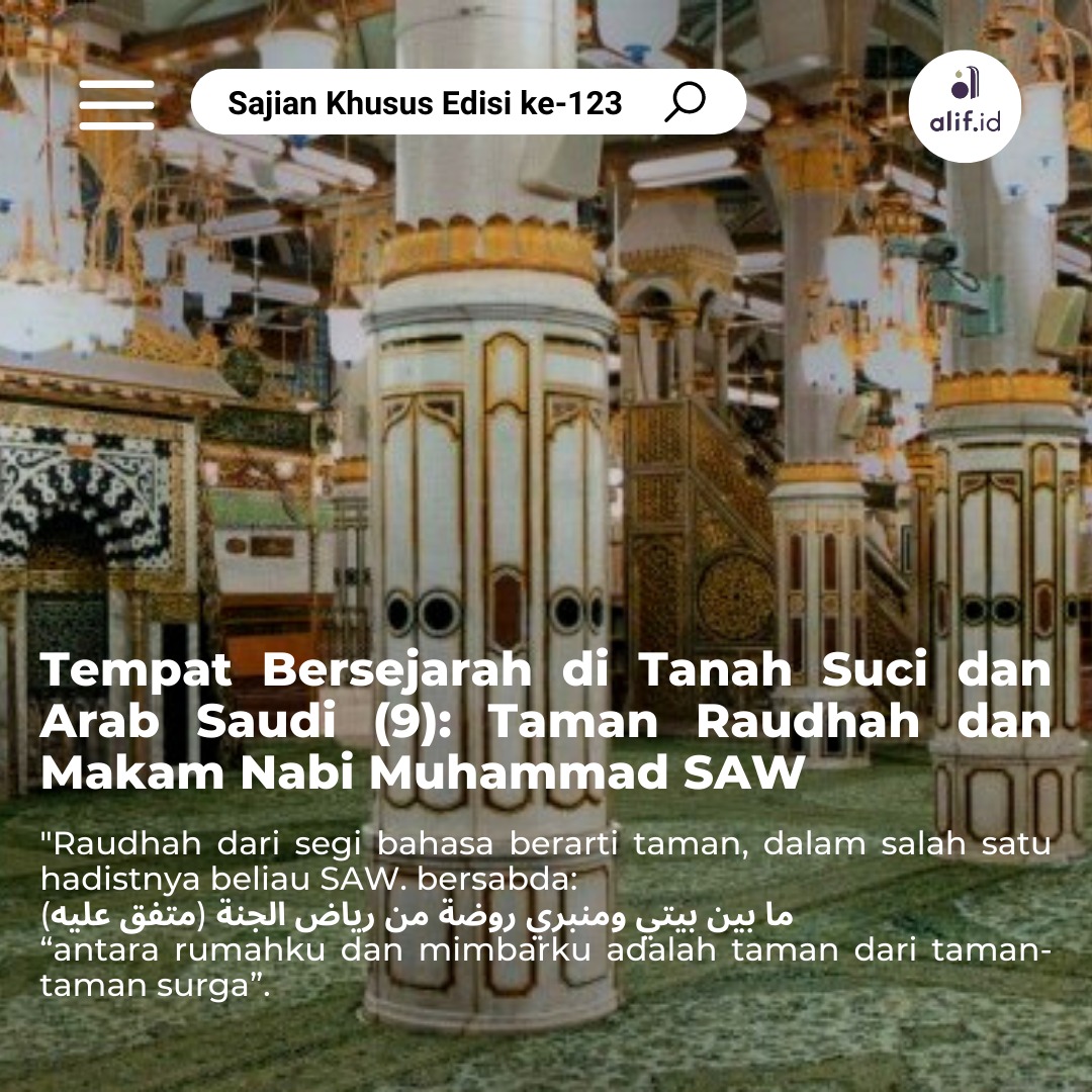Tempat Bersejarah di Tanah Suci dan Arab Saudi (9): Taman Raudhah dan Makam Nabi Muhammad SAW