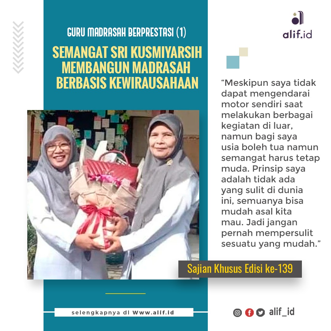 Guru Madrasah Berprestasi (1): Semangat Sri Kusmiyarsih Membangun Madrasah Berbasis Kewirausahaan