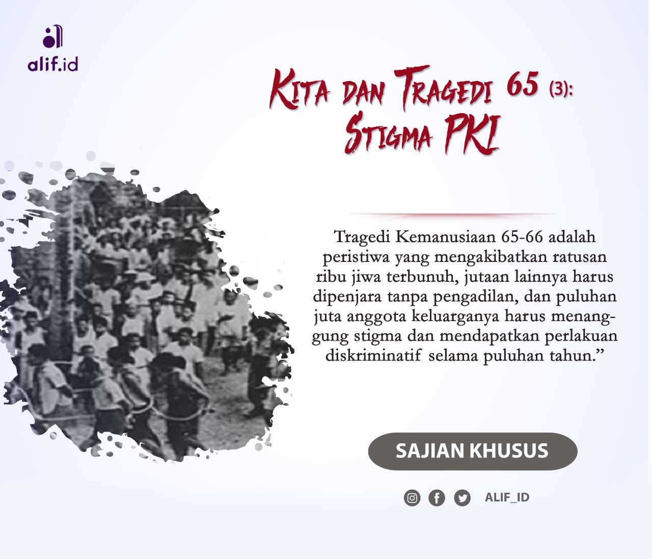 Kita dan Tragedi 65 (3): Stigma PKI