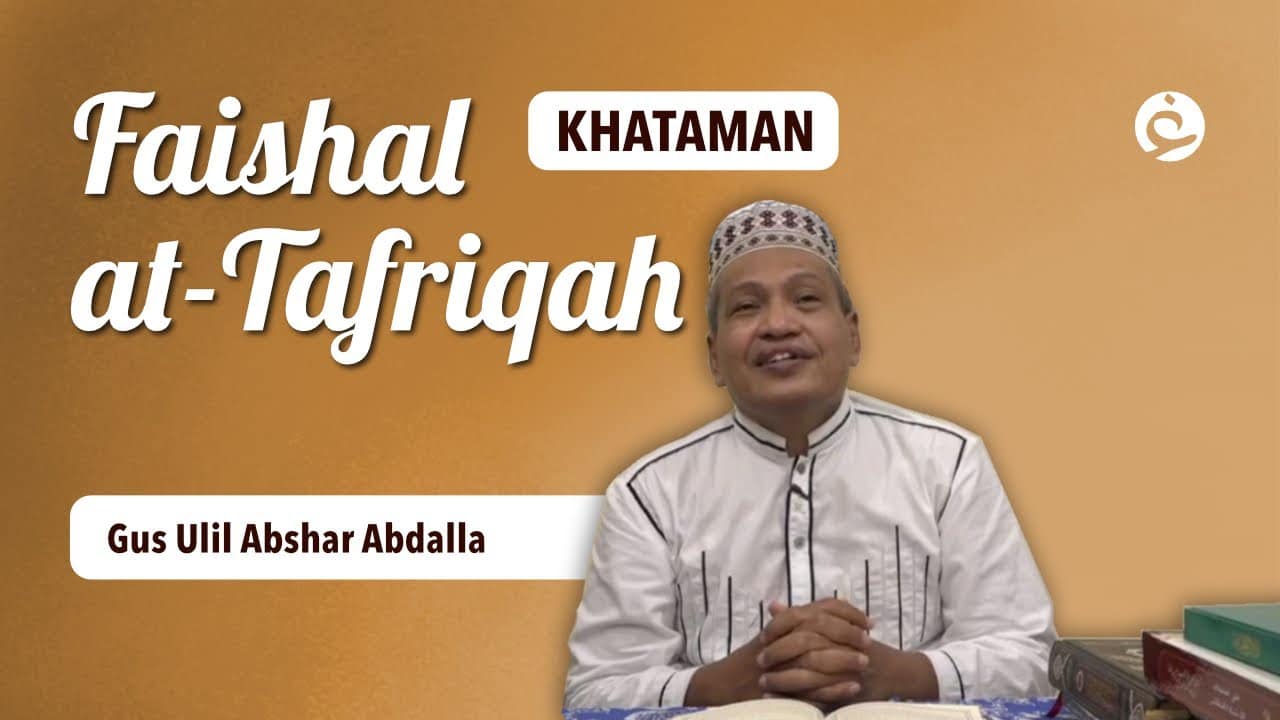 Khataman Faishal al-Tafriqah: Memutus Mata Rantai Pengkafiran