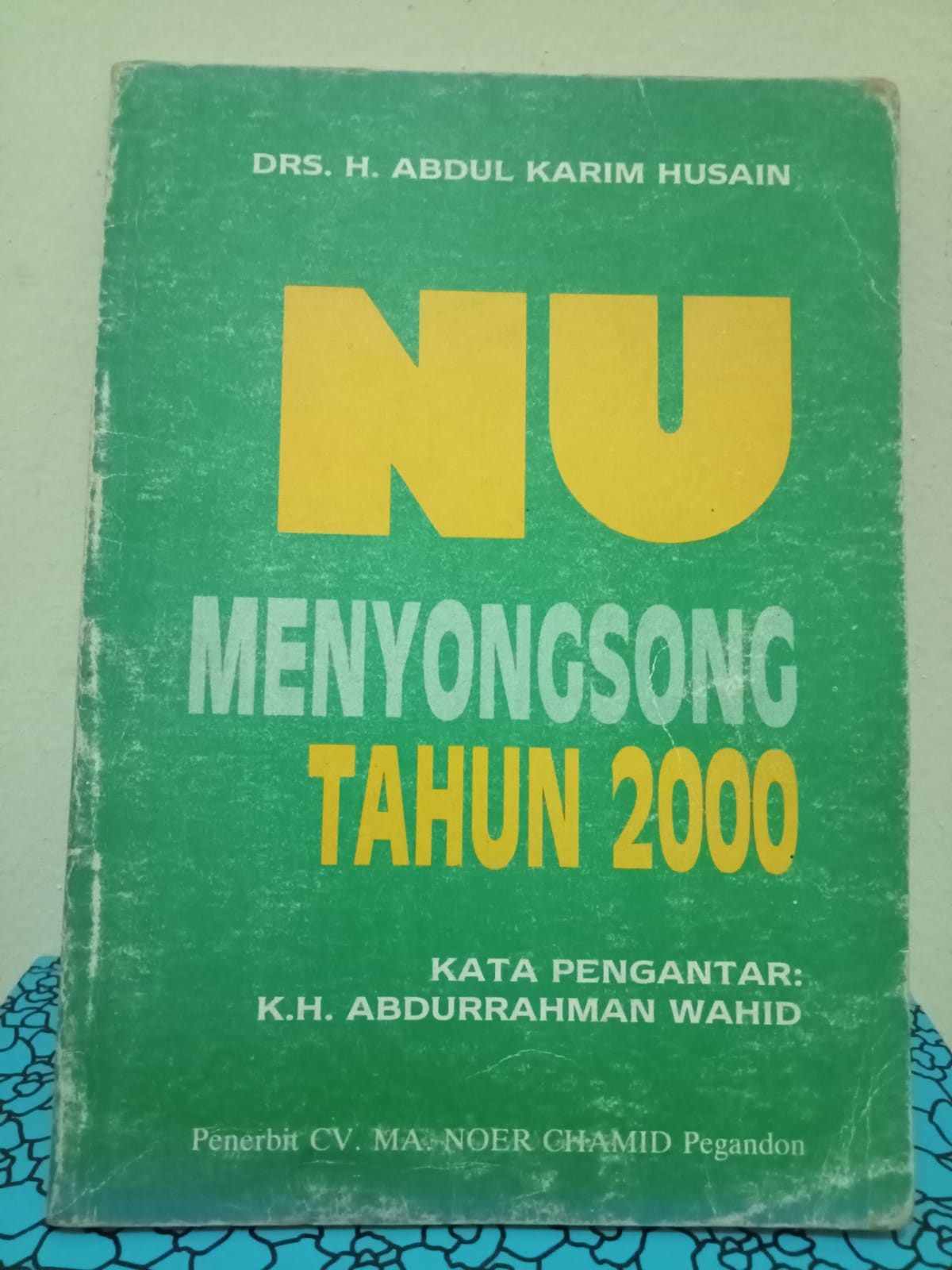 Gus Dur dan Buku NU Menyongsong Tahun 2000