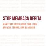 Stop Membaca Berita