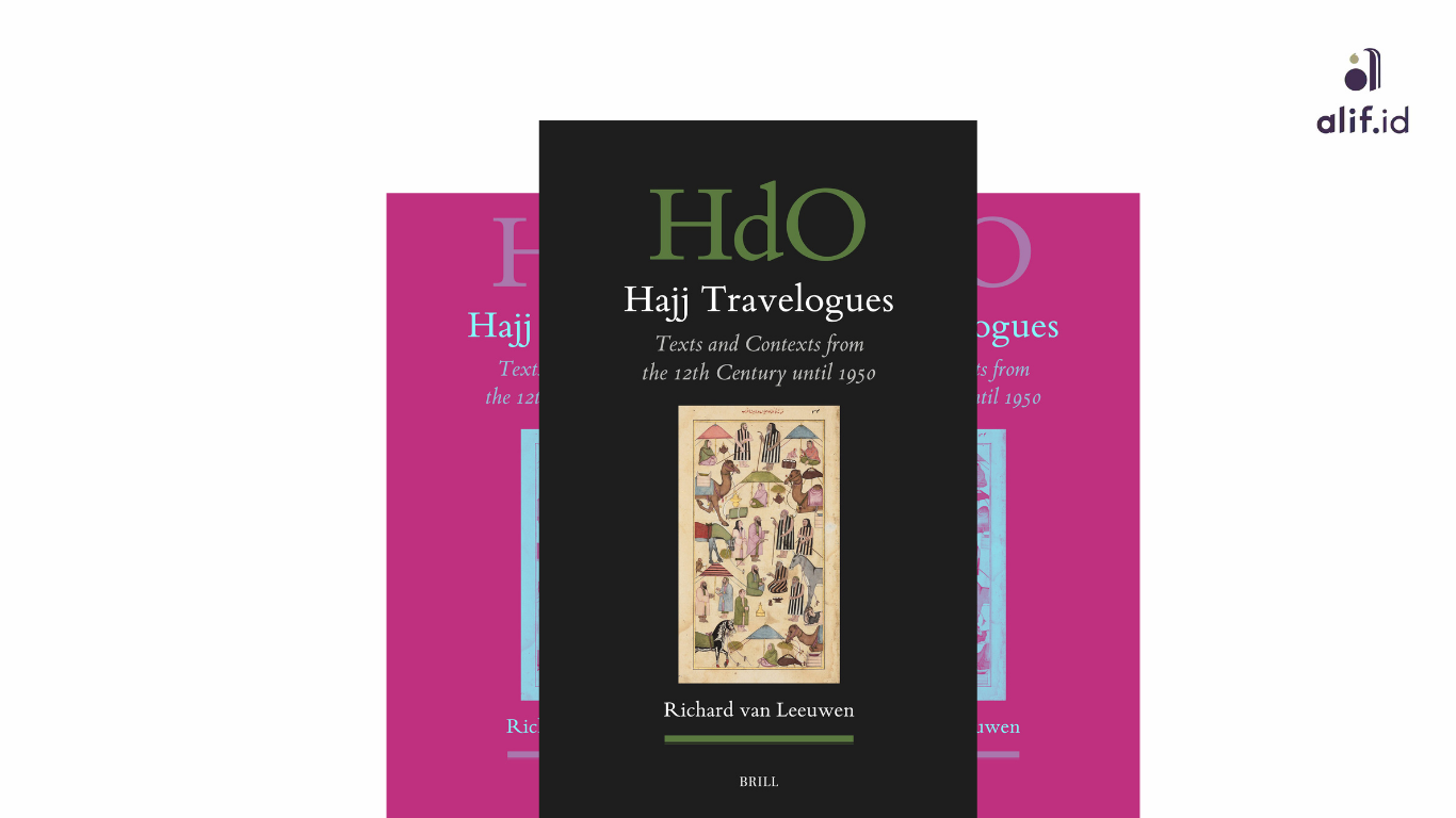 Hajj Travelogues: Texts and Contexts from the 12th Century until 1950